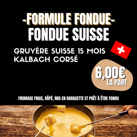 FONDUE SUISSE - 1 PART - Boucherie Sologne Frais